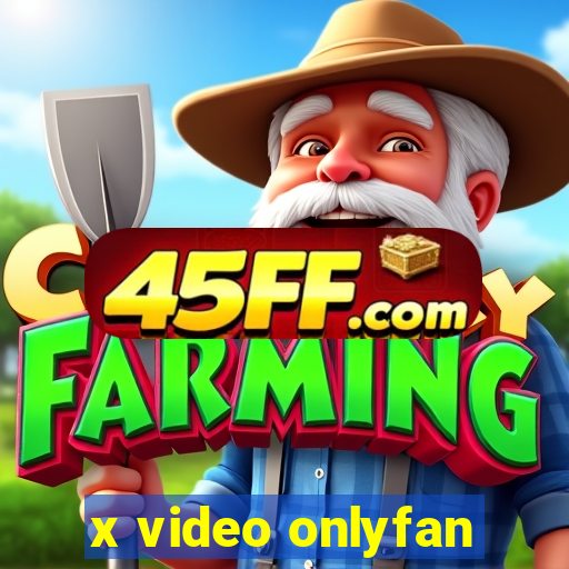 x video onlyfan